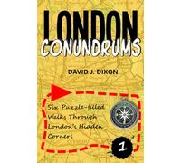 London Conundrums: Six Puzzle-filled Walks Through London's Hidden Corners