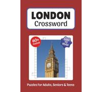 London Crossword Puzzles: Crossword Puzzles about London, Landmarks, History, Geography and More, 6x9 ,120 pages, Easy to Read Print, Solutions Included, Gift for Vacations, Holidays, and Free Times