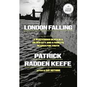 London Falling: A Mysterious Death in a Gilded City and a Family's Search for Truth
