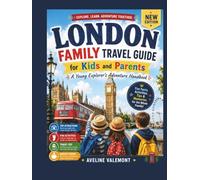 London Family Travel Guide for Kids and Parents: A Young Explorer's Adventure Handbook