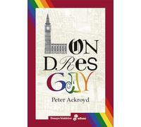 London Gay: Desde los romanos hasta hoy (Ensayo histórico)