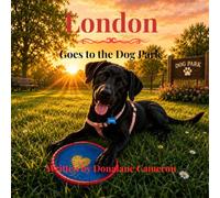 London Goes to the Dog Park (The London Adventures)