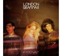 London Grammar - If You Wait