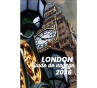 London Guide de Voyage 2026: Des marchés aux musées : un guide étape par étape pour découvrir le caractère, la culture et l’évolution des rues de la ville