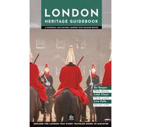 London Heritage Guidebook: A Historical and Cultural Journey with Walking Routes (Urban Expedition Europe)