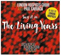 London Hospices Choir - Living Years