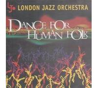 LONDON JAZZ ORCHESTRA - DANCE FOR HUMAN FOLK CD UK HOT HOUSE 1996