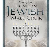 London Jewish Male Choir - London Jewish Male Choir : The Best of London Jewish Male Choir