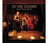 London Klezmer Quartet - To The Tavern