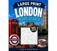 London Large Print Word Search: 105 Puzzles with Fascinating London Facts, Famous Landmarks, British Traditions & Iconic Attractions