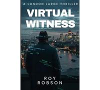 London Large - Virtual Witness (London Large Hard-Boiled Crime Series)