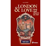 London & Love: Drei sind eine[r] zu viel: Eine Young-Adult-Lektüre (8. bis 10. Klasse)