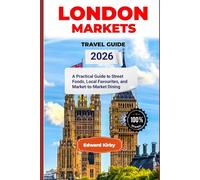 London markets travel guide 2026: A Practical Guide to Street Foods, Local Favourites, and Market-to-Market Dining
