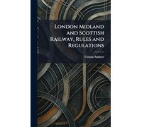 London Midland and Scottish Railway, Rules and Regulations