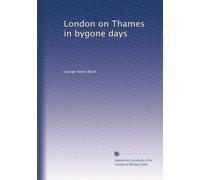 London on Thames in bygone days