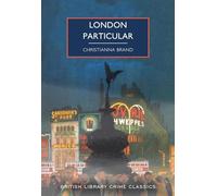 London Particular: Christianna Brand: 125 (British Library Crime Classics)