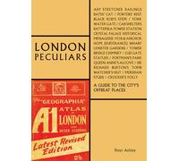 London peculiars: a guide to the city's offbeat places (The London Series)