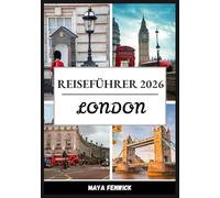 LONDON REISEFÜHRER 2026