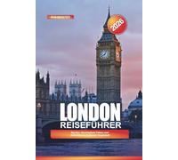 LONDON Reiseführer 2026: Big Ben, Buckingham Palace und Aktivitäten in Englands Hauptstadt
