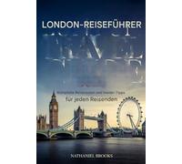 London Reiseführer 2026: Komplette Reiserouten und Insider-Tipps für jeden Reisetyp