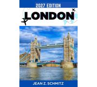 LONDON REISEFÜHRER: Erkunden Sie London in 7 Tagen mit kleinem Budget und genießen Sie fantastische Erlebnisse, ohne Ihr Budget zu sprengen.