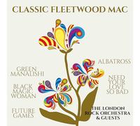 LONDON ROCK ORCHESTRA, THE & GUESTS - CLASSIC FLEETWOOD MAC