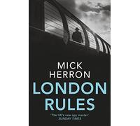 London Rules: Mick Herron (Slough House Thriller)