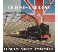 LONDON SALON ENS: - VA: ORIENT EXPRESS