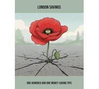 London Savings: One Hundred And One Money-Saving Tips
