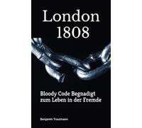 London, September 1808: Bloody Code Begnadigt zum Leben in der Fremde (London 1800)