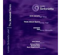 London Sinfonietta - The Jerwood Series 5: Ian Vine, Emily Hall and Anna Meredith