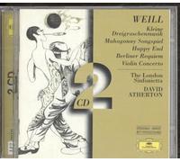 London Sinfonietta - Weill: Kleine Dreigroschenmusik; Mahagonny Songspiel; Happy End; Berliner Requiem; Violin Concerto