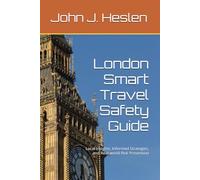 London Smart Travel Safety Guide: Local Insights, Informed Strategies, and Real-world Risk Prevention (AllSourceTravel.com - Smart Travel Safety Guides)