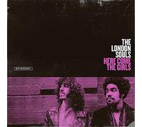 London Souls – Here Come The Girls