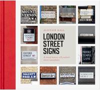 London Street Signs: A visual history of London's street nameplates