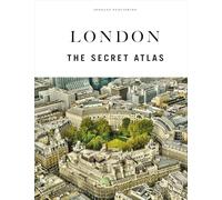 London - The Secret Atlas: The hidden secret sites of London for the curious explorer (Jonglez Atlases)
