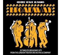 London Theater Orchestra & Company - Center Stage Classics: 20 Timeless Broadway Hits