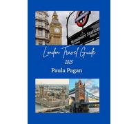 London Travel Guide 2025: Family Fun, Solo Adventures, Romantic Escapes & Group Itineraries Made Easy