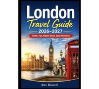 London Travel Guide 2026-2027: Insider Tips, Hidden Gems, Easy Itineraries