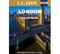 London Travel Guide 2026: A Local’s Guide to the Best Hidden Gems, Cultural Delights, and Authentic Experiences