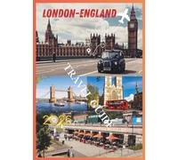 LONDON TRAVEL GUIDE 2026: Explore the best attractions, neighborhoods, food, and experiences for an unforgettable 2026 visit in London