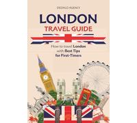 London Travel Guide: How to Travel London with Best Tips for First-Timers (Journey Joy)