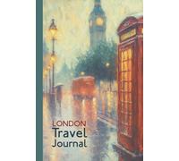 London Travel Journal (Hardcover Edition): Lined and Blank Pages for Documenting British Travel and Adventure | Junk Journaling | 120+ Pages | White Paper | 6x9 Inches