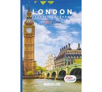 London Travel Photobook: A Coffee Table Collection of Beautiful Places to Explore (Full-Color)