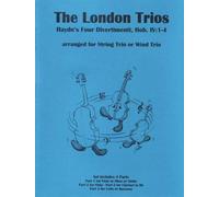 London Trios - Haydn's Four Divertimenti arranged for String Trio (Violin, Viola, Cello)