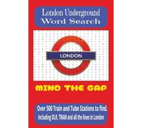 London Underground Word Search: London Underground Crossword Puzzle Book with Easy-to-Read Print to Test Your Knowledge of the Tube | 6x9 inches, 110 ... During Commutes, Travel, and Leisure Time.