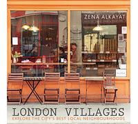 London Villages: Explore the City's Best Local Neighbourhoods (London Guides) [Idioma Inglés]