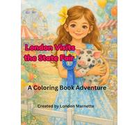 London Visits the State Fair: A Coloring Book Adventure (London's Adventures Coloring Book series)