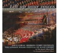 London Welsh Festival Of Male Choirs - Lift Up Your Voices