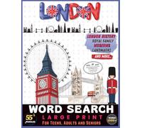 London Word Search Puzzles: 55+ Large Print Word Search Puzzles Featuring London Landmarks, History, Culture, Travel, and British Life for Adults and Seniors